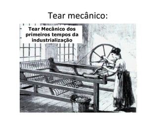 Tear mecânico: 
 