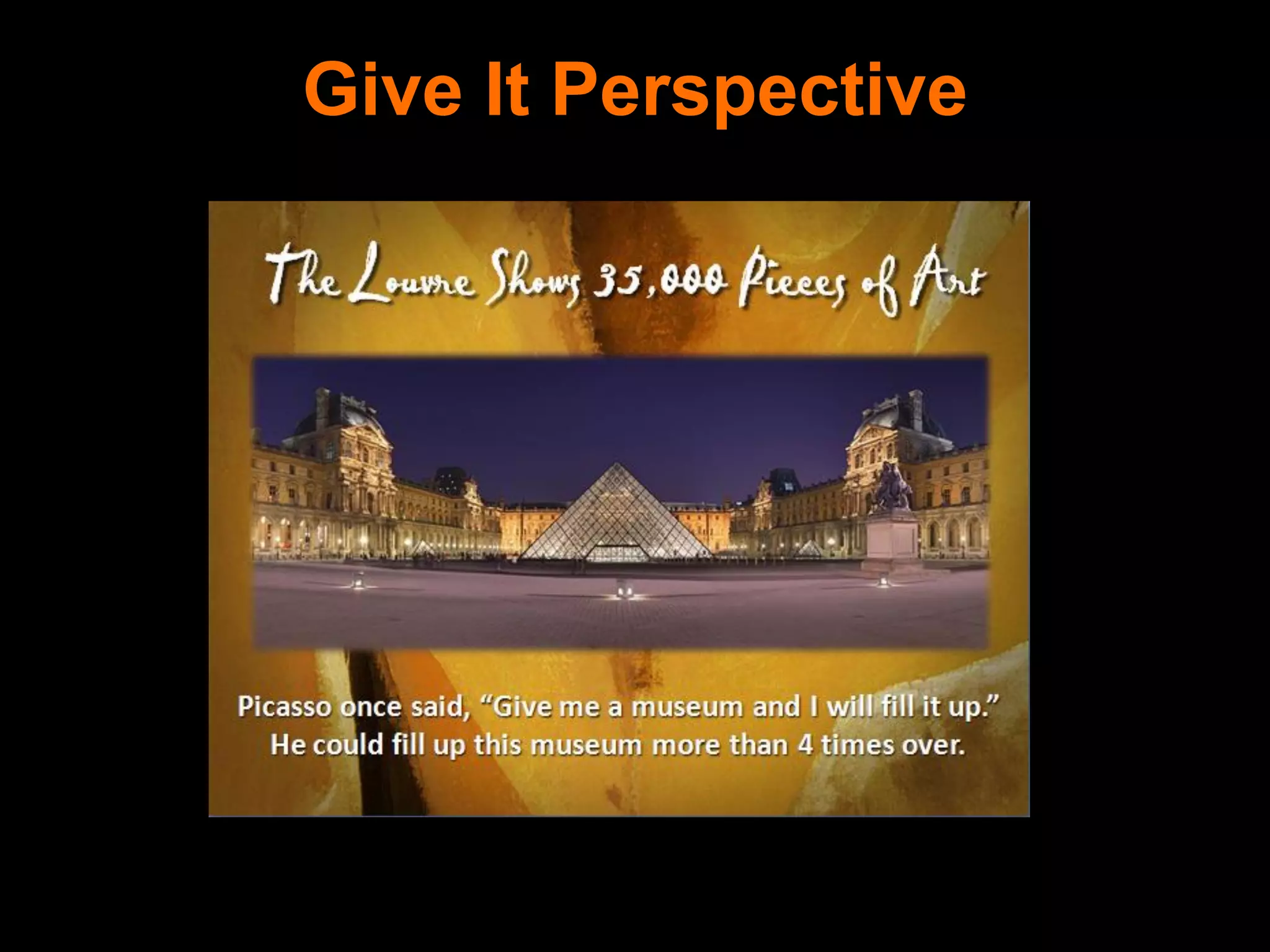 Give It Perspective
 