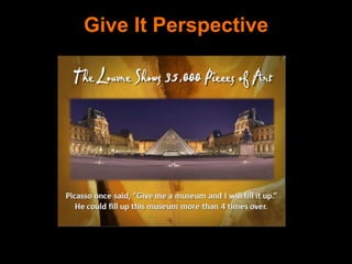 Give It Perspective
 