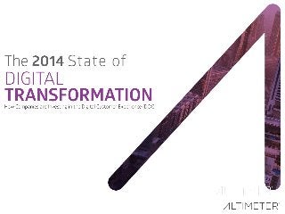 [Slides] The 2014 State of Digital Transformation by Altimeter Group