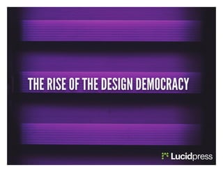 The rise of the design democracy
