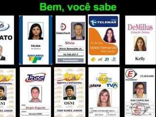 Bem, você sabe 