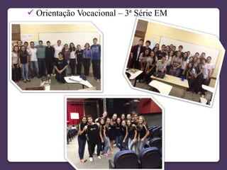  Orientação Vocacional – 3ª Série EM
 