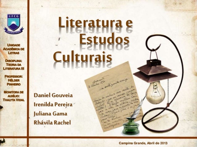 UNIDADE
ACADÊMICA DE
LETRAS
DISCIPLINA:
TEORIA DA
LITERATURA III
PROFESSOR:
HÉLDER
PINHEIRO
MONITORA DE
AUXÍLIO:
THALYTA V...