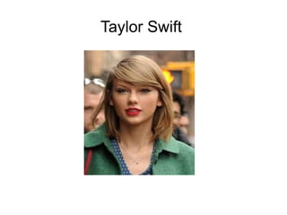Taylor Swift
 