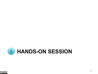 HANDS-ON SESSION
137
5
 