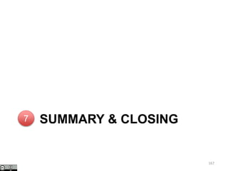 SUMMARY & CLOSING
167
7
 