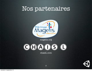 Nos partenaires
3
magelis.org
chaisL.com
vendredi 13 septembre 13
 