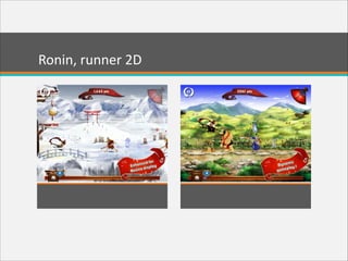 Ronin,  runner  2D

 