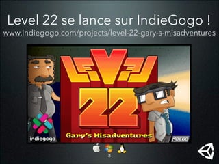 Level 22 se lance sur IndieGogo !

www.indiegogo.com/projects/level-22-gary-s-misadventures

!3

 