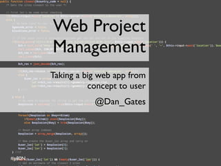 Web Project
        Management
        Taking a big web app from
                  concept to user
                   @Dan_Gates




#p80N
 