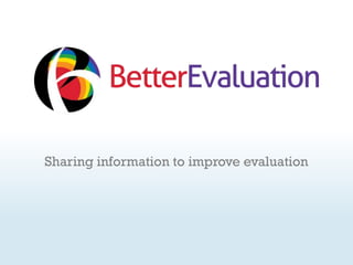 Sharing information to improve evaluation
 