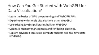 Advanced Data Visualization with WebGPU and WGSL - Taking advantage of ...