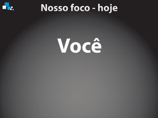 Você
 