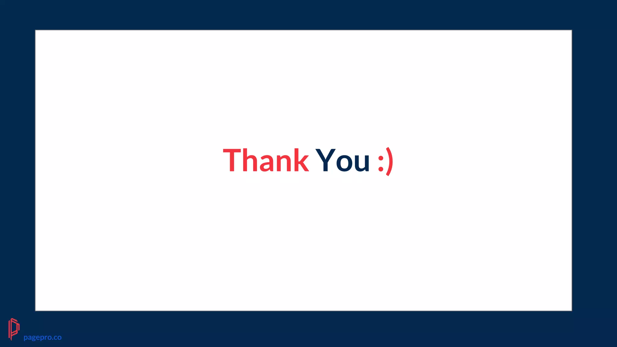 pagepro.co
Thank You :)
 