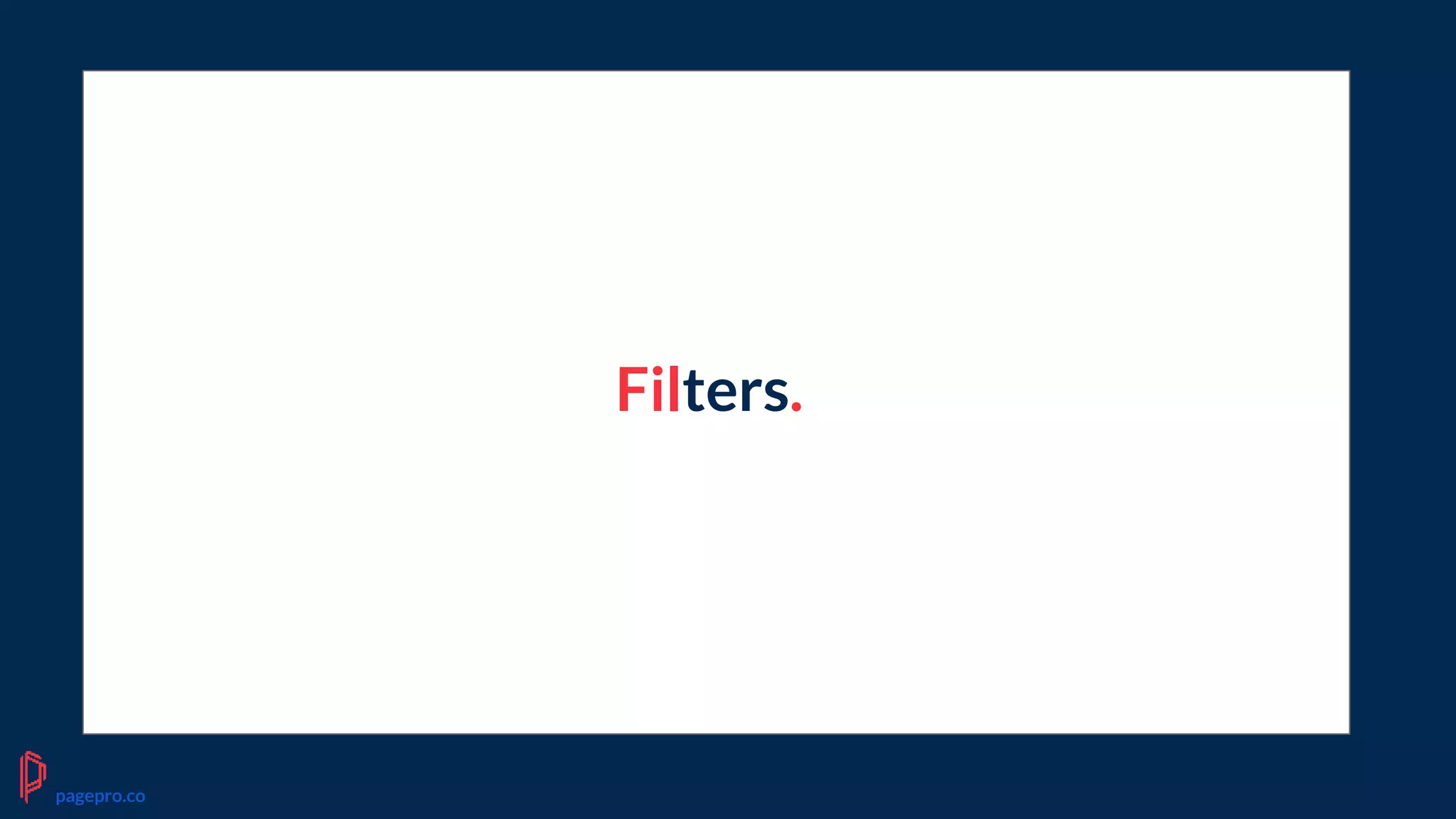 Filters.
pagepro.co
 