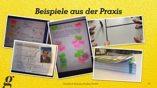 Beispiele aus der Praxis
Gerstbach Business Analyse GmbH 35
 