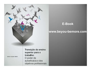 E-Book
www.beyou-bemore.com
 