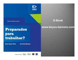 E-Book
www.beyou-bemore.com
 