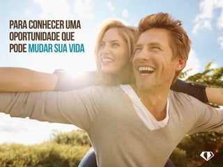 paraconheceruma
oportunidadeque
podemudarsuavida
 