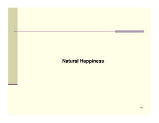 Natural Happiness




                    118
 