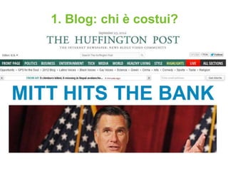 1. Blog: chi è costui?
 