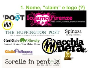1. Nome, “claim” e logo (?)
 