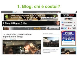 1. Blog: chi è costui?
 