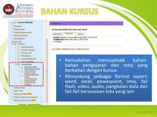 forumFORUM UMUM dikongsi bersama pelajar lain yang mendaftar kursus yang samaFORUM KUMPULAN dikongsi bersama kumpulan pelajar