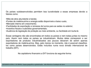 Profundas desigualdades sociais e regionais em cada um desses países, no qual a maioria da população vive em péssimas condições de vida