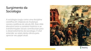 Slide_Tipos de Conhecimento e Surgimento da Sociologia.pptx