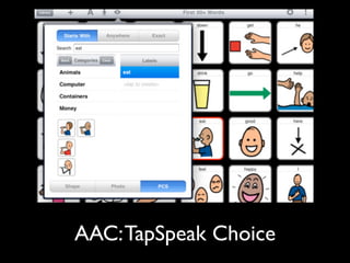 AAC: TapSpeak Choice
 