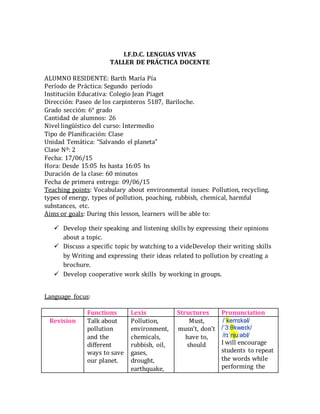 I.F.D.C. LENGUAS VIVAS
TALLER DE PRÁCTICA DOCENTE
ALUMNO RESIDENTE: Barth María Pía
Período de Práctica: Segundo período
I...