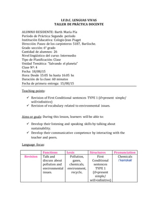 I.F.D.C. LENGUAS VIVAS
TALLER DE PRÁCTICA DOCENTE
ALUMNO RESIDENTE: Barth María Pía
Período de Práctica: Segundo período
I...