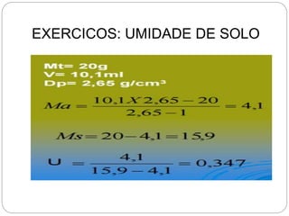 EXERCICOS: UMIDADE DE SOLO
 