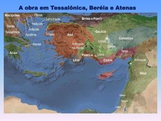 A obra em Tessalônica, Beréia e Atenas
 