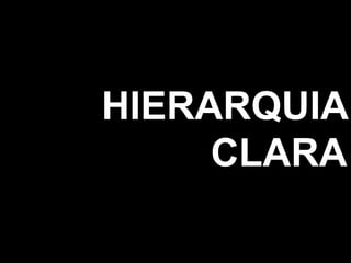 HIERARQUIA
CLARA
 