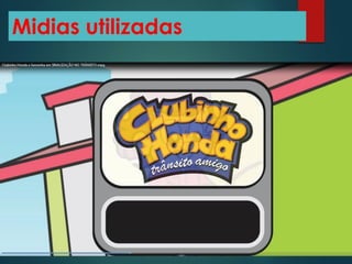 Midias utilizadas
 