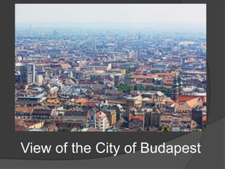 View of the City of Budapest
 