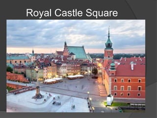 Royal Castle Square
 