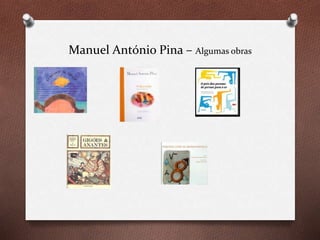 Manuel António Pina – Algumas obras
 