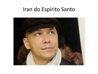 Iran do Espírito Santo
 