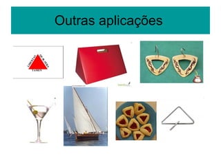 Outras aplicações  