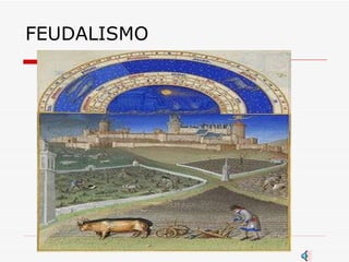 FEUDALISMO 