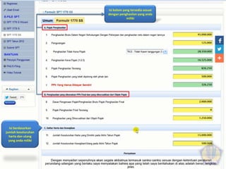 Isi kolom yang tersedia sesuai
dengan penghasilan yang anda
miliki
Isi berdasarkan
jumlah keseluruhan
harta dan utang
yang anda miliki
