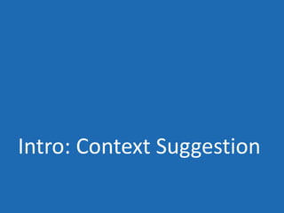 Intro: Context Suggestion
 