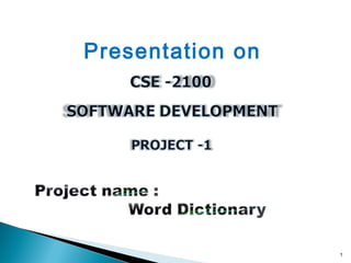 Project Word Study Dictionary Word Dictionary - Software Development Project 1 | PPT