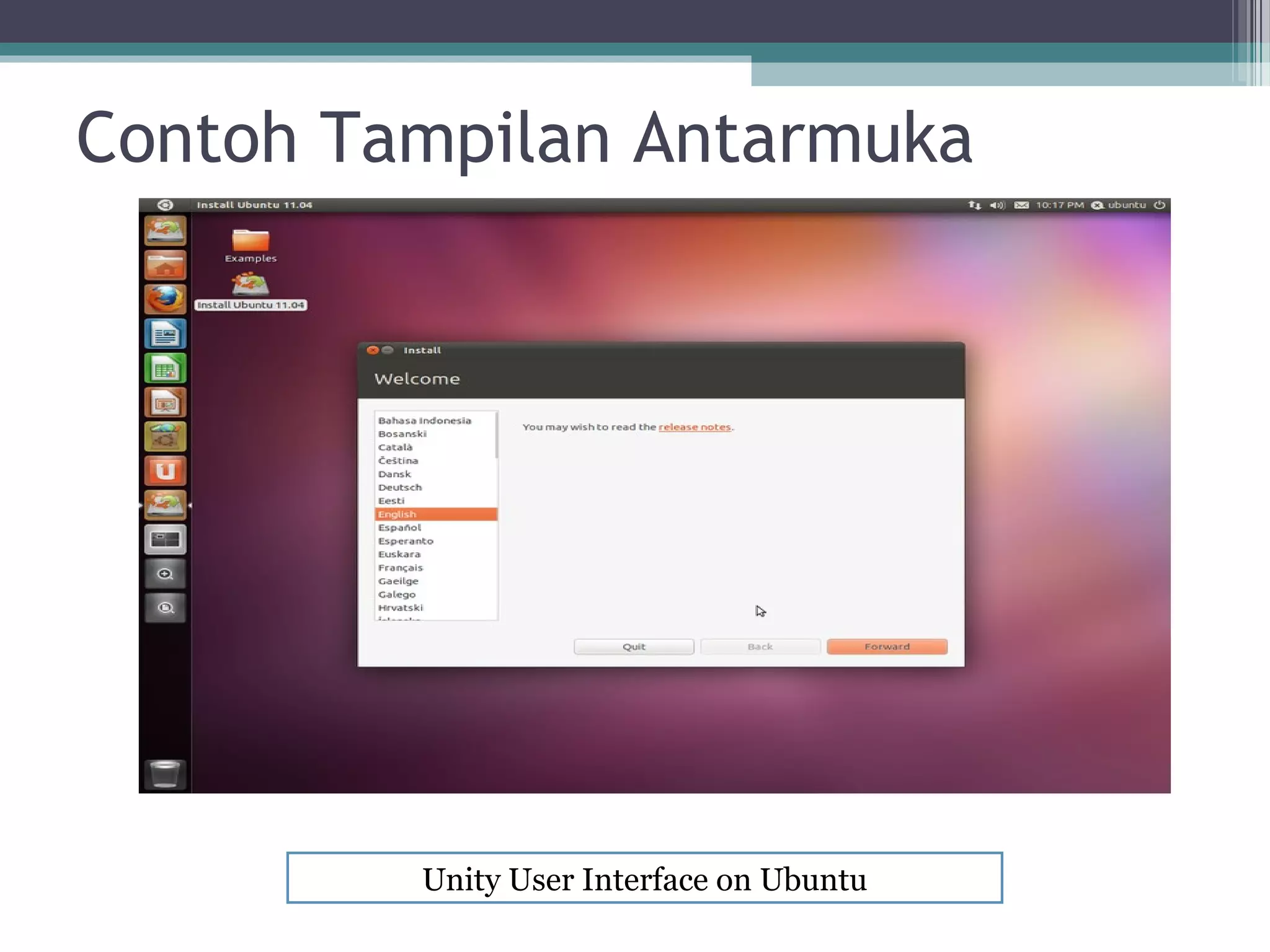 Contoh Tampilan Antarmuka




         Unity User Interface on Ubuntu
 
