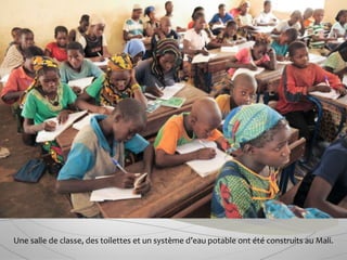 Une salle de classe, des toilettes et un système d’eau potable ont été construits au Mali.
 