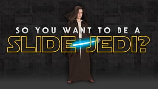 Slide Wars- The Force Sleeps